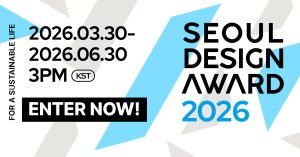 international designers invited to display sustainable effect at seoul design award 2026